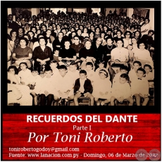  “RECUERDOS DEL DANTE” - (Parte I) - Por Toni Roberto - Domingo, 06 de Marzo de 2022